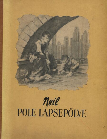 Neil pole lapsepõlve