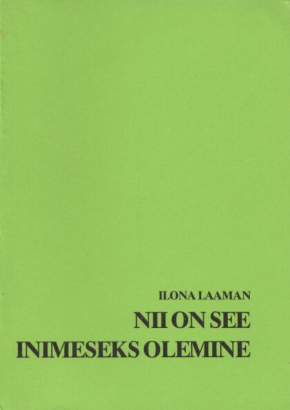 Nii on see inimeseks olemine