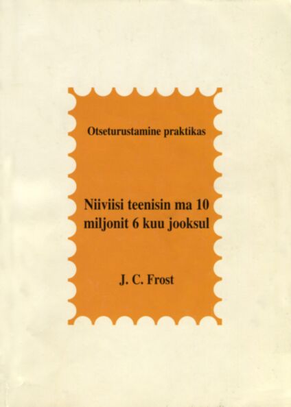 Niiviisi teenisin ma 10 miljonit 6 kuu jooksul