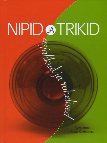 Nipid ja trikid. Asjalikud ja rohelised