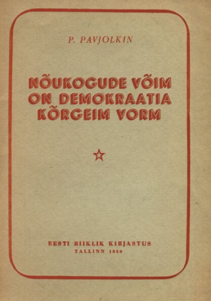 Nõukogude võim on demokraatia kõrgeim vorm