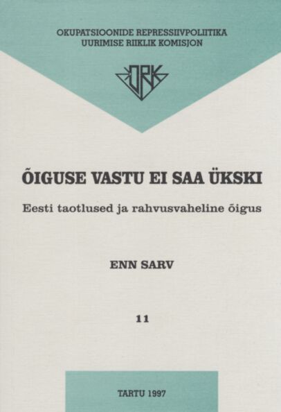 Õiguse vastu ei saa ükski