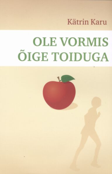 Ole vormis õige toiduga