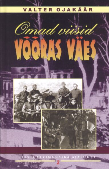 Omad viisid võõras väes