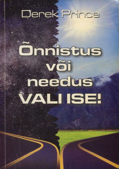 Õnnistus või needus - vali ise!