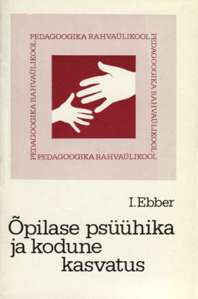 Õpilase psüühika ja kodune kasvatus