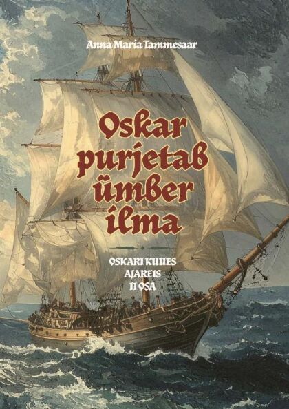 Oskar purjetab ümber ilma 2. osa