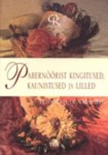 Pabernöörist kingitused, kaunistused ja lilled