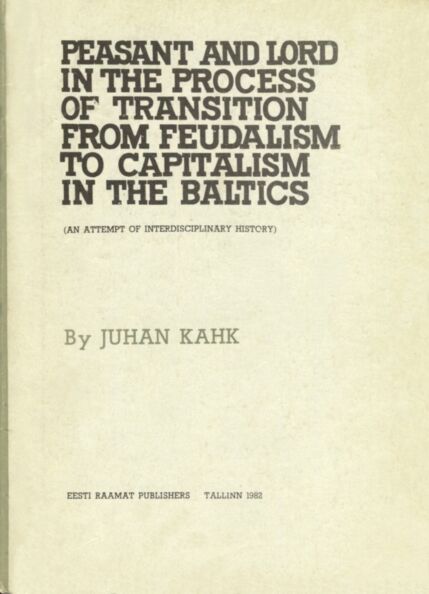 Peasant and Lord in the Process of Transition from Feudalism to Capitalism in the Baltics