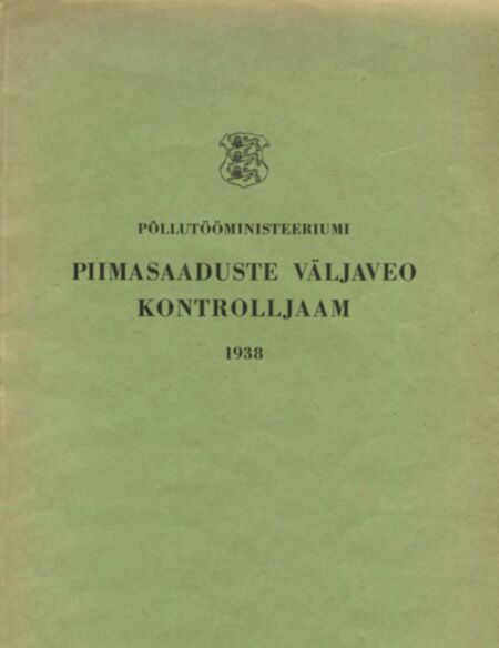 Piimasaaduste Väljaveo Kontrolljaama aastaraamat. Yearbook of the Dairy Produce Export Control Station