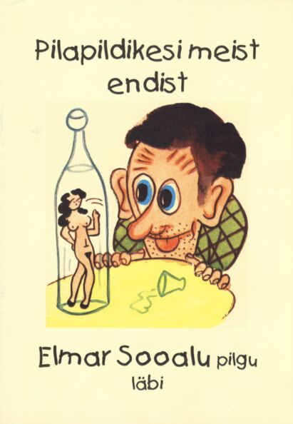 Pilapildikesi meist endist Elmar Sooalu pilgu läbi