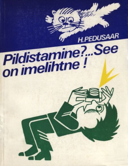 Pildistamine?... See on imelihtne!