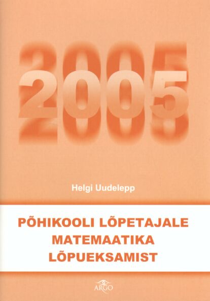 Põhikooli lõpetajale matemaatika lõpueksamist 2005