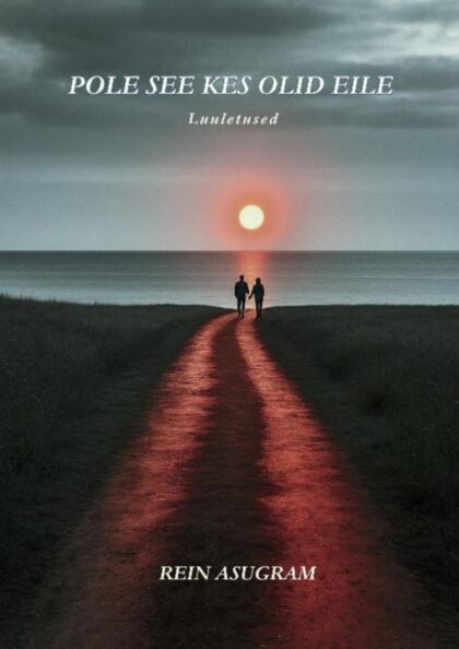 Pole see kes olid eile