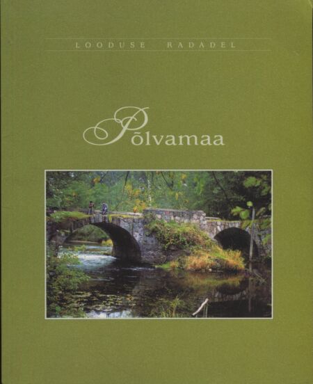 Põlvamaa looduse radadel