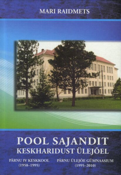 Pool sajandit keskharidust Ülejõel