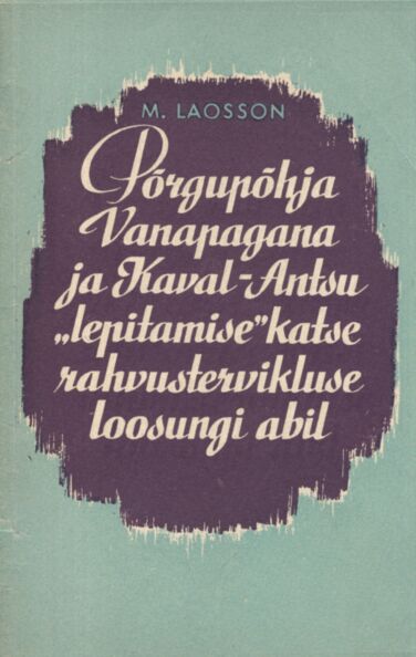 Põrgupõhja Vanapagana ja Kaval-Antsu «lepitamise» katse rahvustervikluse loosungi abil