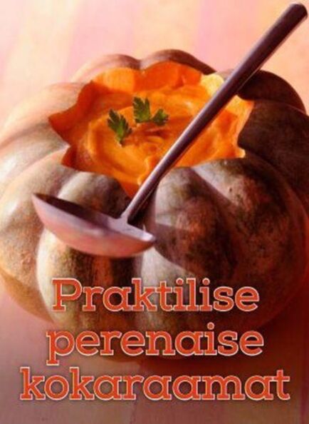 Praktilise perenaise kokaraamat