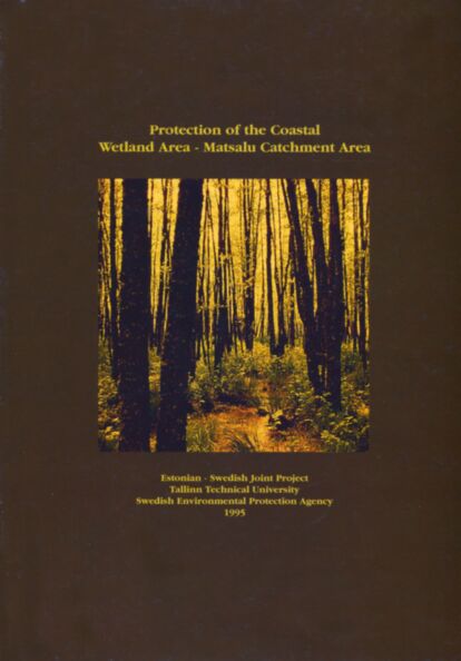 «Protection of the Coastal Wetland Area - Matsalu Catchment Area»