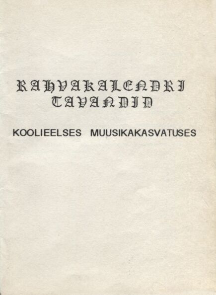 Rahvakalendri tavandid koolieelses muusikakasvatuses