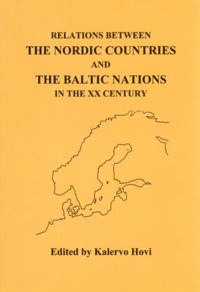 Relations between the Nordic Countries and the Baltic Nations in the XX Century