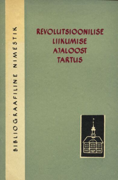 Revolutsioonilise liikumise ajaloost Tartus