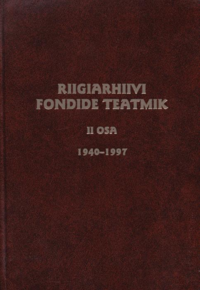 Riigiarhiivi fondide teatmik 2. osa