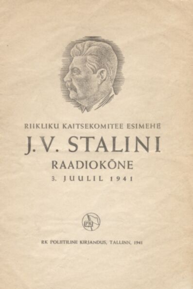 Riikliku Kaitsekomitee esimehe J. V. Stalini raadiokõne 3. juulil 1941