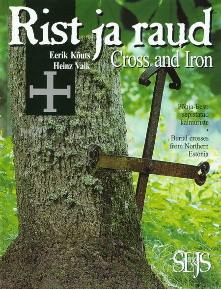 Rist ja raud. Cross and Iron