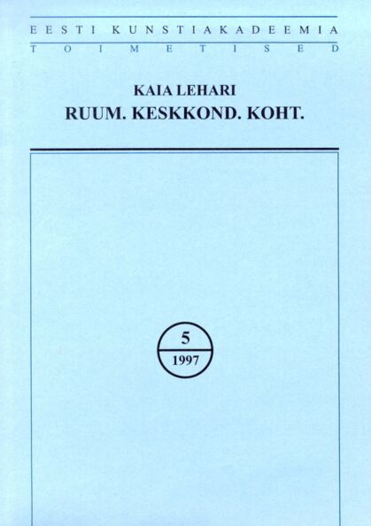 Ruum. Keskkond. Koht.