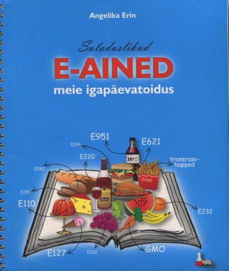 Saladuslikud e-ained meie igapäevatoidus