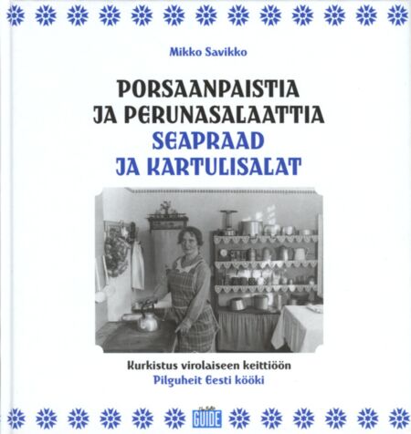 Seapraad ja kartulisalat. Pilguheit Eesti kööki