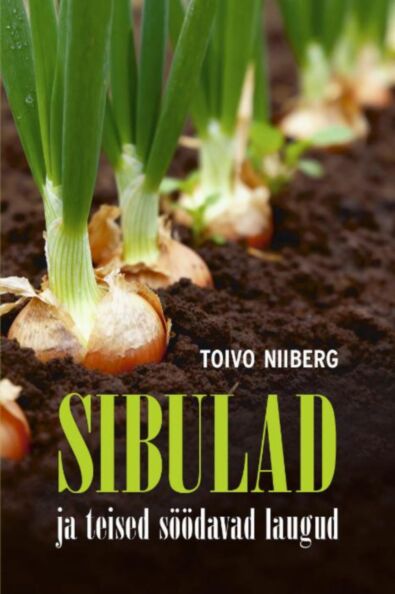 Sibulad ja teised söödavad laugud