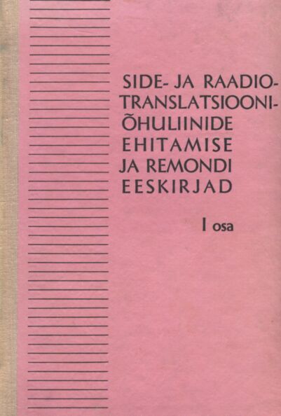 Side- ja raadiotranslatsiooniõhuliinide ehitamise ja remondi eeskirjad