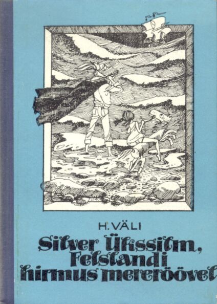 Silver Ükssilm, Felslandi hirmus mereröövel