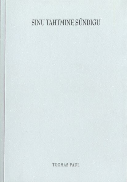 Sinu tahtmine sündigu