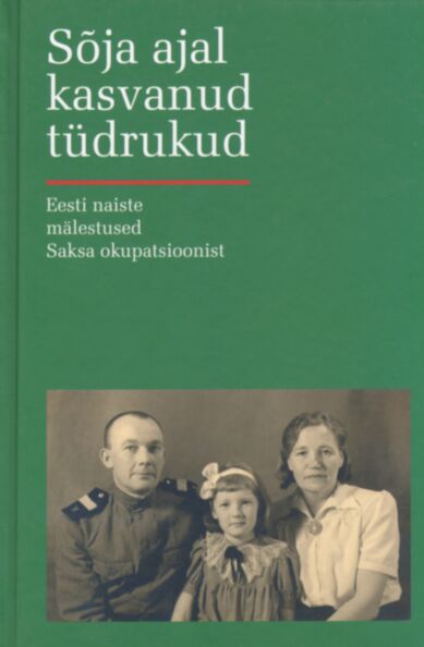 Sõja ajal kasvanud tüdrukud