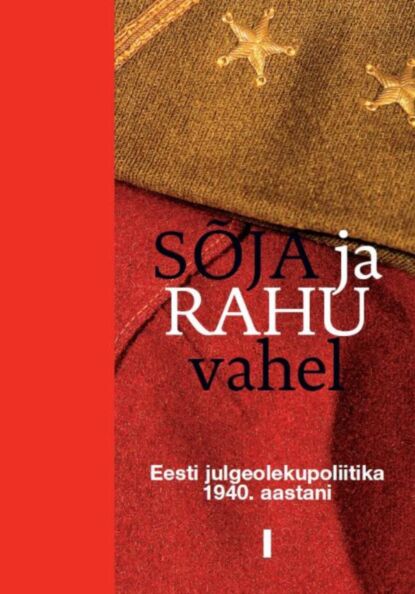 Sõja ja rahu vahel I