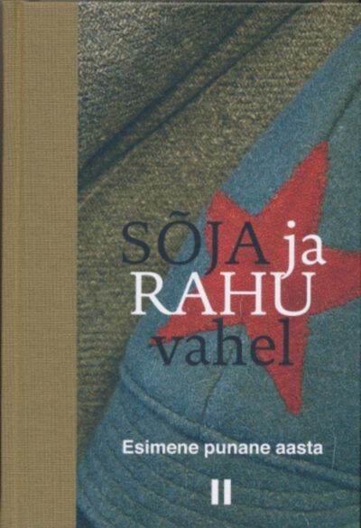 Sõja ja rahu vahel II Esimene punane aasta