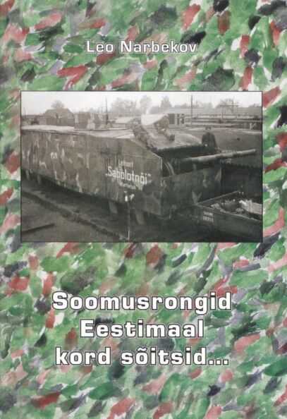 Soomusrongid Eestimaal kord sõitsid...