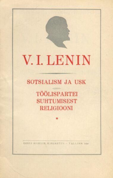 Sotsialism ja usk. Töölispartei suhtumisest religiooni. [Klassid ja parteid oma suhtumises religiooni ja kirikusse]