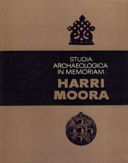 Studia archaeologica in memoriam Harri Moora