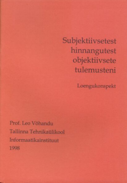 Subjektiivsetest hinnangutest objektiivsete tulemusteni