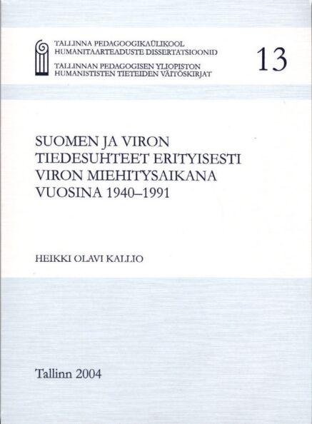Suomen ja Viron tiedesuhteet erityisesti Viron miehitysaikana vuosina 1940-1991