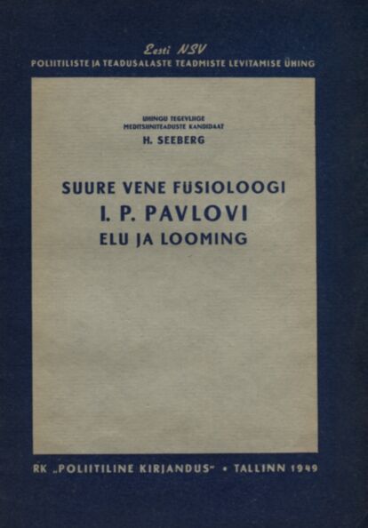 Suure vene füsioloogi I. P. Pavlovi elu ja looming