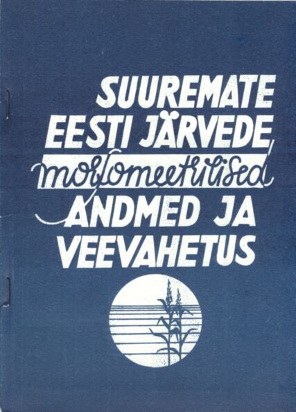 Suuremate Eesti järvede morfomeetrilised andmed ja veevahetus