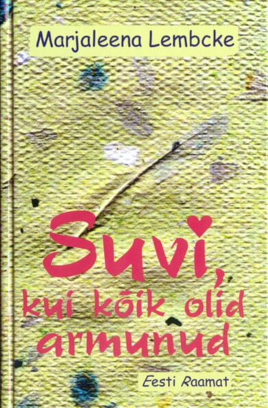 Suvi, kui kõik olid armunud
