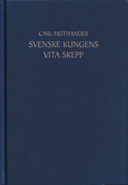 Svenske kungens vita skepp