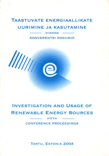 Taastuvate energiaallikate uurimine ja kasutamine. Investigation and usage of renewable energy sources