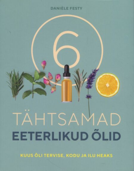 Tähtsamad eeterlikud õlid